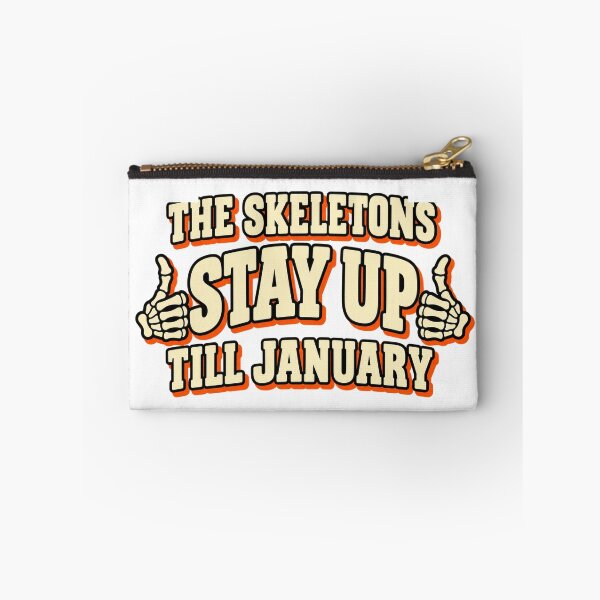 Item preview, The Skeletons Stay Up Till January Halloween Decor designed and sold by eignvalue.