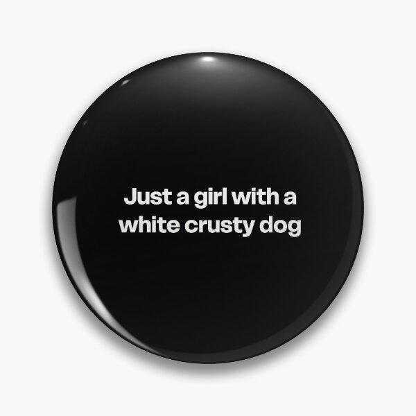 Item preview, Just a Girl With a White Crusty Dog designed and sold by GraphicWorlds.