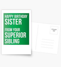 Happy Birthday Sister From Your Superior Sibling Postcards