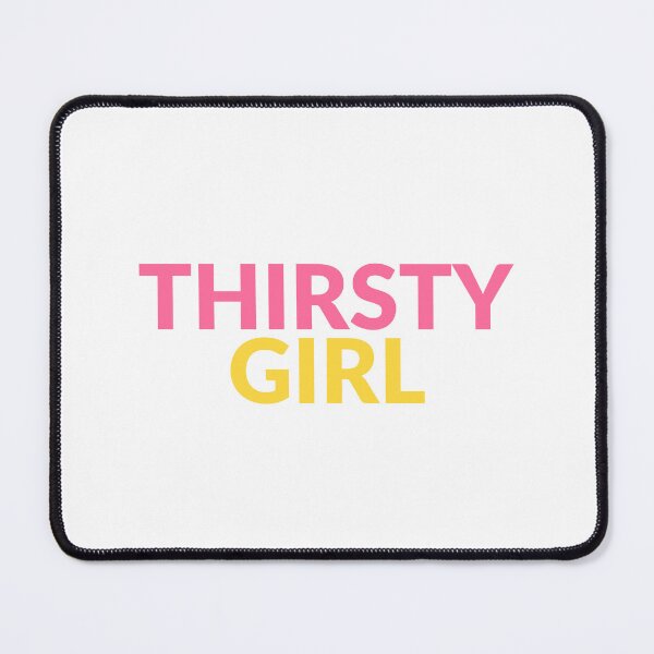 Item preview, Thirsty Girl designed and sold by RedRubyBubble.