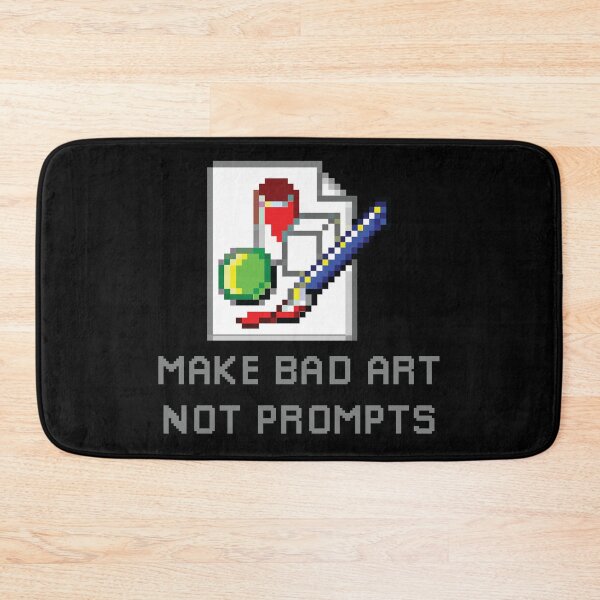 Item preview, make bad art,not prompts (anti ai) designed and sold by remerasnerdas.