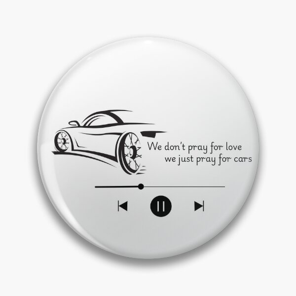 Item preview, We Don't Pray For Love We Just Pray For Cars - Music Player Car Lover designed and sold by Esraa-Arts.