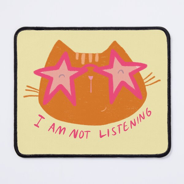 Item preview, I Am Not Listening Cat designed and sold by Stephanie McRae.