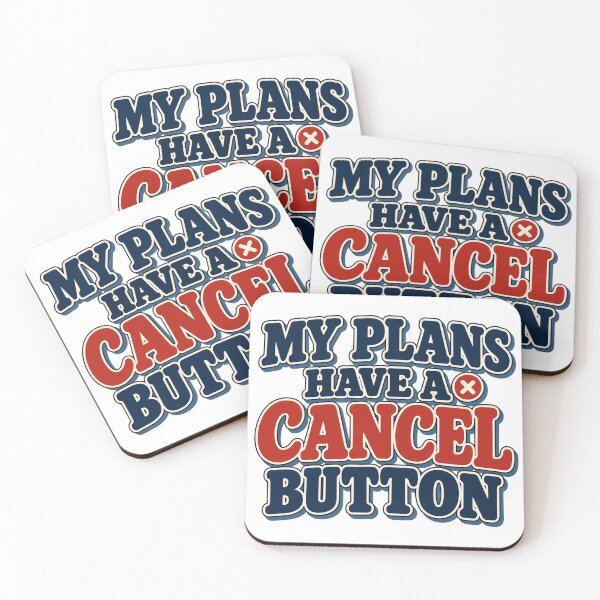 Item preview, My Plans Have a Cancel Button designed and sold by FZ Designs.