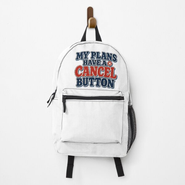 Item preview, My Plans Have a Cancel Button designed and sold by FZ Studio .
