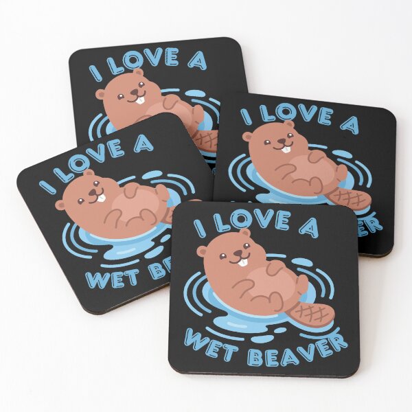 Item preview, I Love A Wet Beaver designed and sold by KinkShoppe.