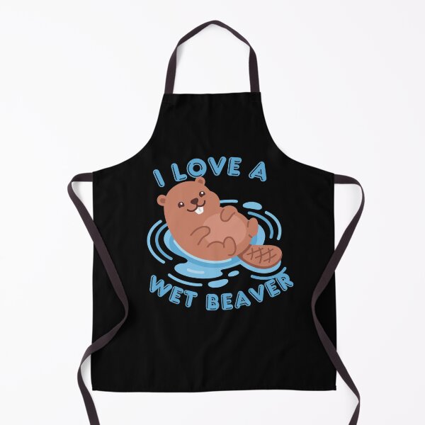 Item preview, I Love A Wet Beaver designed and sold by KinkShoppe.