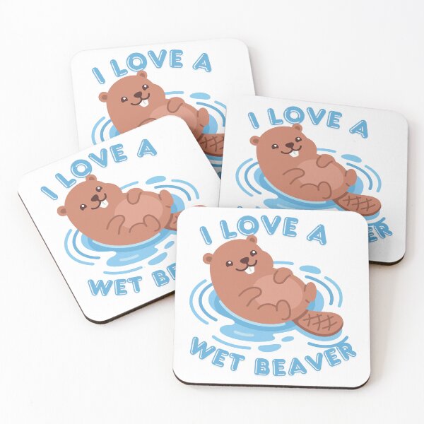 Item preview, I Love A Wet Beaver designed and sold by KinkShoppe.
