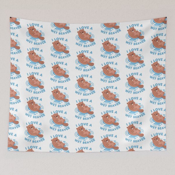 Item preview, I Love A Wet Beaver designed and sold by KinkShoppe.