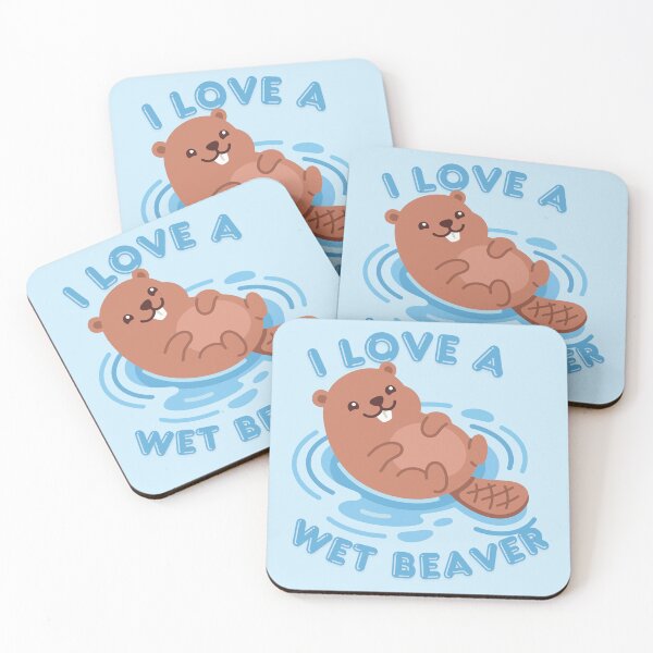 Item preview, I Love A Wet Beaver designed and sold by KinkShoppe.