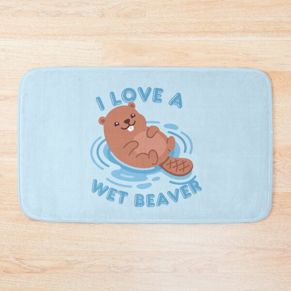 Item preview, I Love A Wet Beaver designed and sold by KinkShoppe.