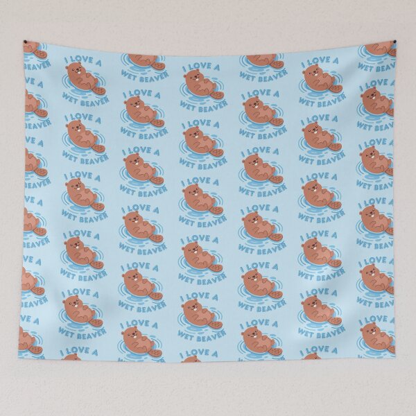 Item preview, I Love A Wet Beaver designed and sold by KinkShoppe.