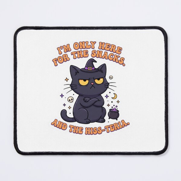 Item preview, Im Only Here for the Snacks and Hiss-teria Cat Art designed and sold by NikBrin Prevail .