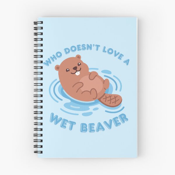 Item preview, Who Doesn't Love A Wet Beaver designed and sold by KinkShoppe.