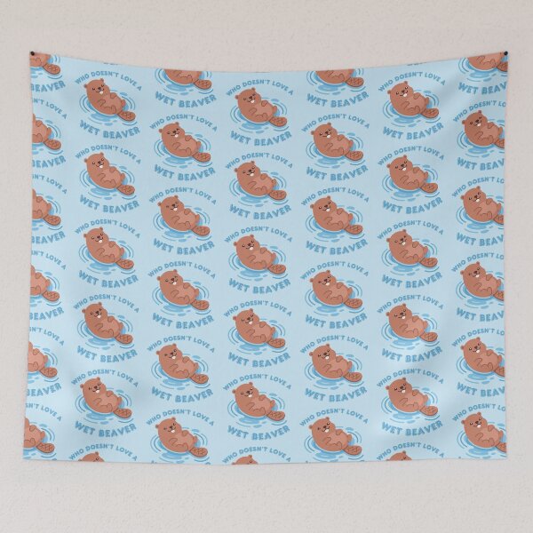 Item preview, Who Doesn't Love A Wet Beaver designed and sold by KinkShoppe.