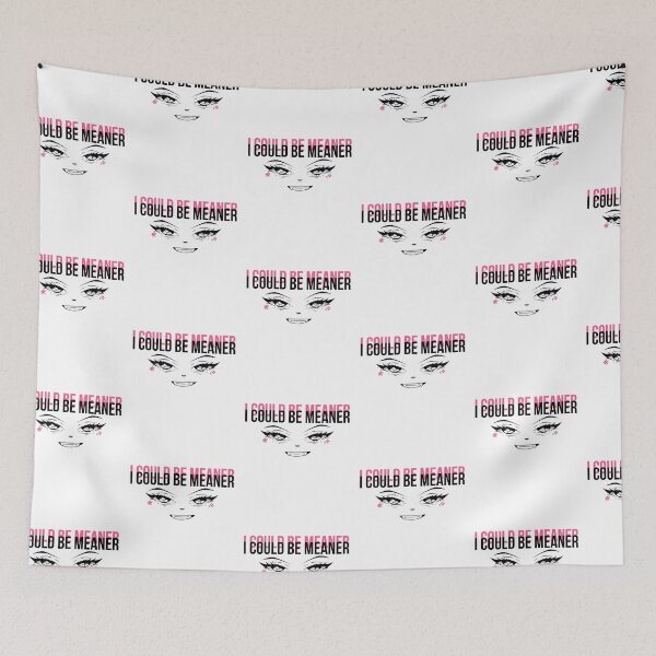 Item preview, I could be meaner designed and sold by NoodleBop.
