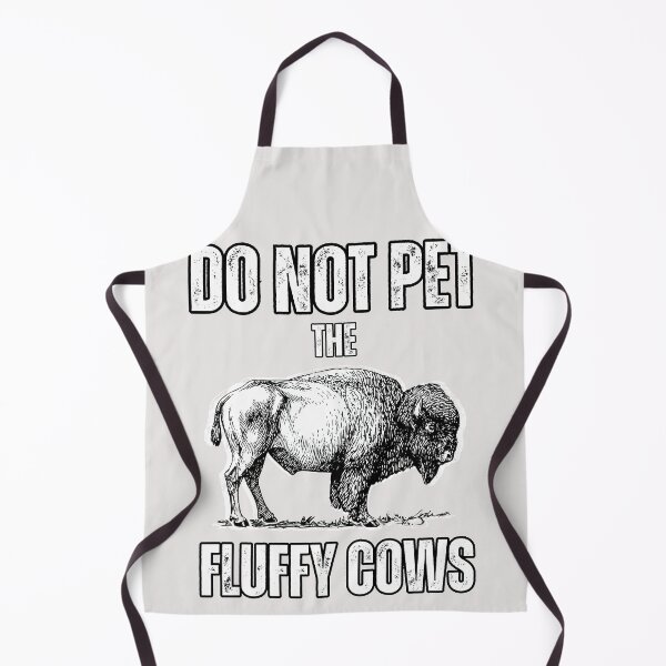 Item preview, Do Not Pet The Fluffy Cows Buffalo Lovers designed and sold by erozzz.