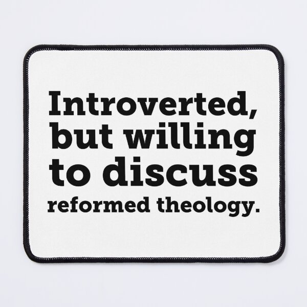 Item preview, Introverted...Let's Talk Reformed Theology designed and sold by Fifteenfps.