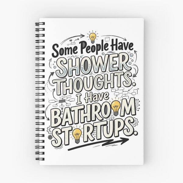 Item preview, Some People Have Shower Thoughts. I Have Bathroom Startups. designed and sold by Mirgonhood.