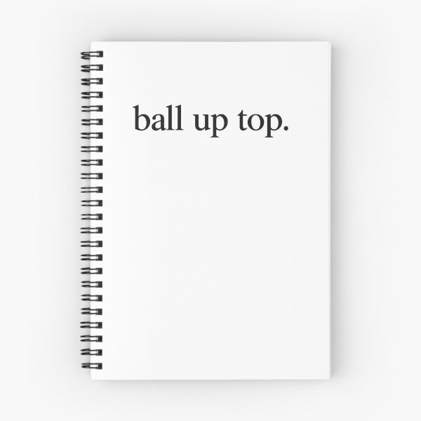 Item preview, Ball Up Top Directional Phrase Meme designed and sold by elderberry.