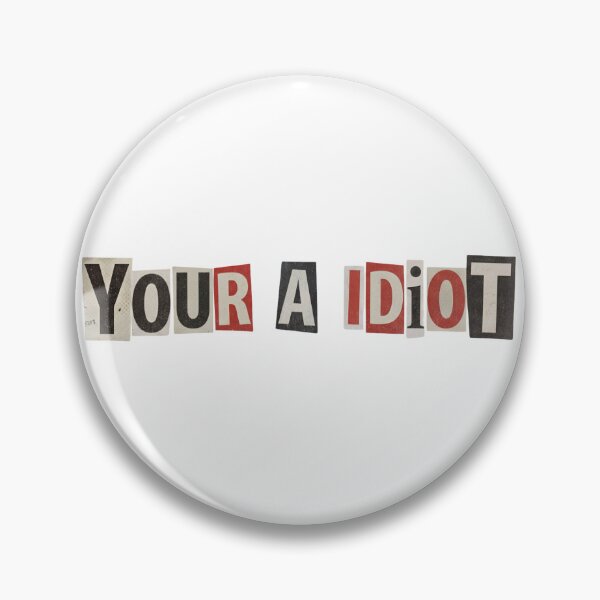 Item preview, Funny YOUR A IDIOT Hilarious Incorrect Spelling Grammar Insults Sarcastic Dumb Joke designed and sold by Space Ghettos.
