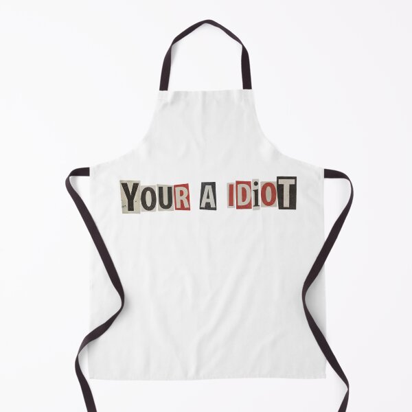 Item preview, Funny YOUR A IDIOT Hilarious Incorrect Spelling Grammar Insults Sarcastic Dumb Joke designed and sold by Space Ghettos.