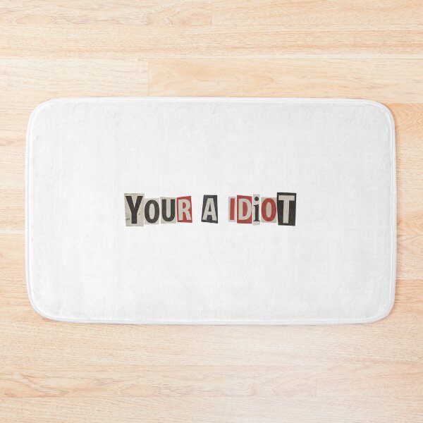 Item preview, Funny YOUR A IDIOT Hilarious Incorrect Spelling Grammar Insults Sarcastic Dumb Joke designed and sold by Space Ghettos.