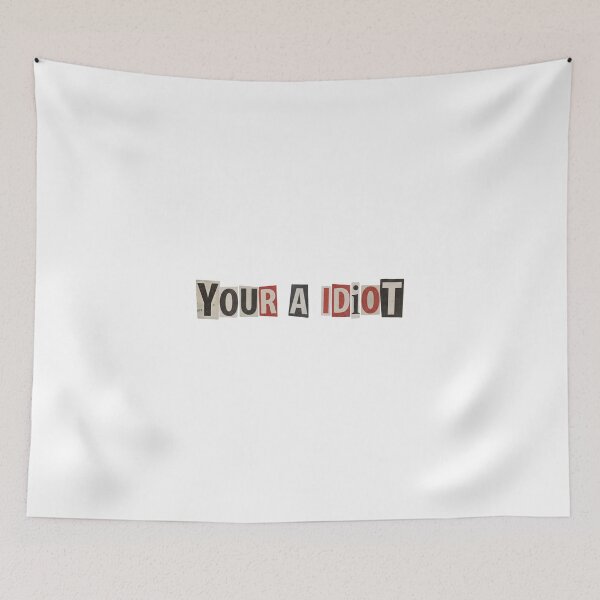 Item preview, Funny YOUR A IDIOT Hilarious Incorrect Spelling Grammar Insults Sarcastic Dumb Joke designed and sold by Space Ghettos.
