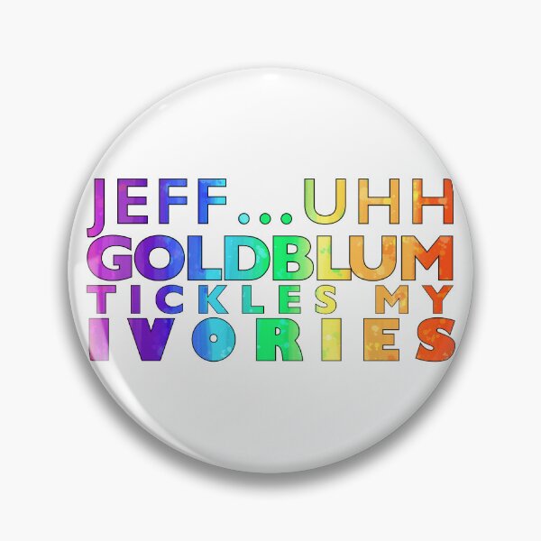 Artikelvorschau, Jeff Goldblum kitzelt meine Tasten entworfen und verkauft von samanthagilbert.