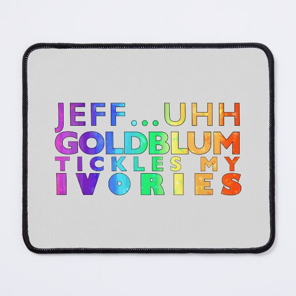 Item preview, Jeff Goldblum Tickles My Ivories designed and sold by samanthagilbert.