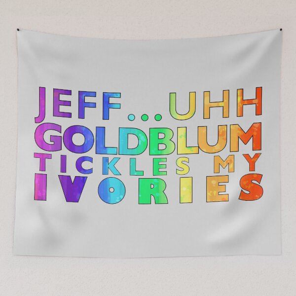 Item preview, Jeff Goldblum Tickles My Ivories designed and sold by samanthagilbert.