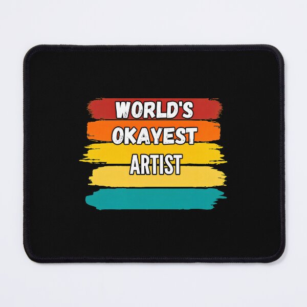 Item preview, Worlds Okayest Artist Humorous Retro Brush Stroke Design designed and sold by bluterowey.