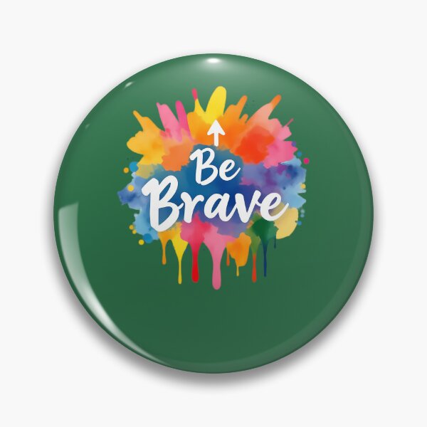 Item preview, Be Brave Watercolor Splash 563 designed and sold by GritBloodline.