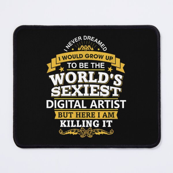 Item preview, World's Sexiest Digital Artist Gift designed and sold by siravoloneg.