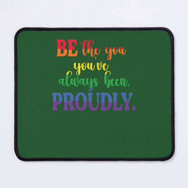 Item preview, Be The You You'Ve Always Been Proudly 4 designed and sold by GritBloodline.