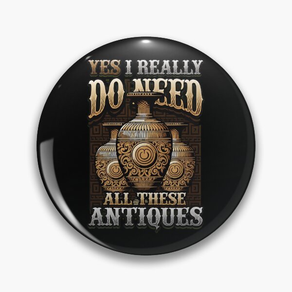 Item preview, Yes I Really Do Need All These Antiques Vases designed and sold by rodasbu.