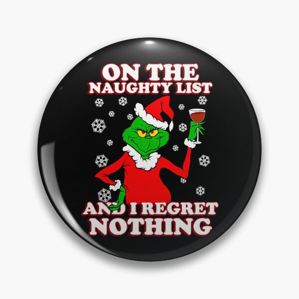 Item preview, On The Naughty List And I Regret Nothing Grinch Christmas Wine designed and sold by RakeshPatelArt.