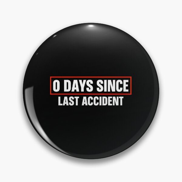 Item preview, 0 Days Since Last Accident Funny Quote designed and sold by bluterowey.