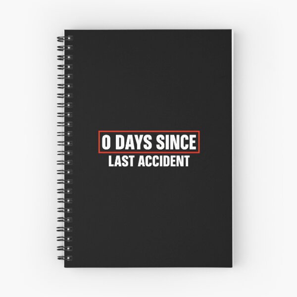 Item preview, 0 Days Since Last Accident Funny Quote designed and sold by bluterowey.