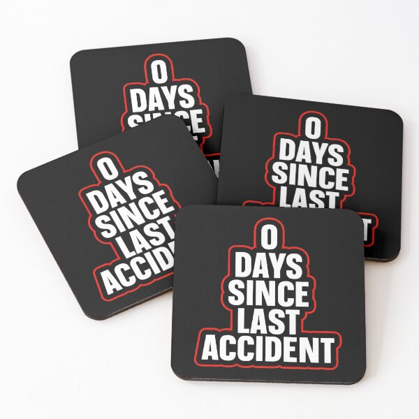 Item preview, 0 Days Since Last Accident Humorous Slogan designed and sold by siravoloneg.