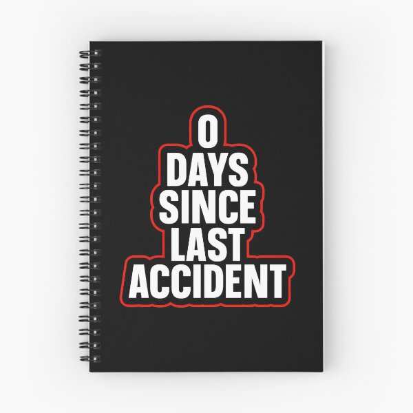 Item preview, 0 Days Since Last Accident Humorous Slogan designed and sold by siravoloneg.