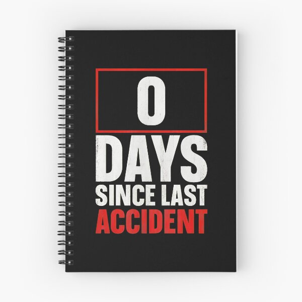 Item preview, 0 Days Since Last Accident Humorous Slogan designed and sold by rodasbu.
