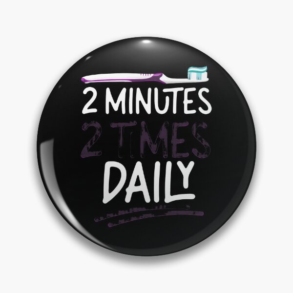 Item preview, 2 Minutes 2 Times Daily Toothbrush Dental Hygiene Reminder designed and sold by bluterowey.