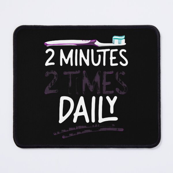 Item preview, 2 Minutes 2 Times Daily Toothbrush Dental Hygiene Reminder designed and sold by bluterowey.