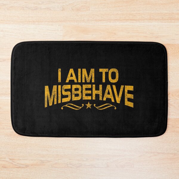 Item preview, I Aim To Misbehave designed and sold by Foxintheloart.