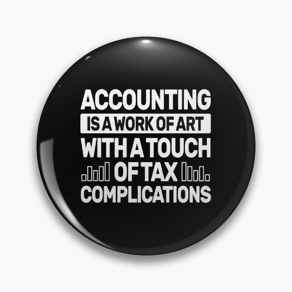 Item preview, Accounting Work Of Art Tax Complications Funny designed and sold by rodasbu.