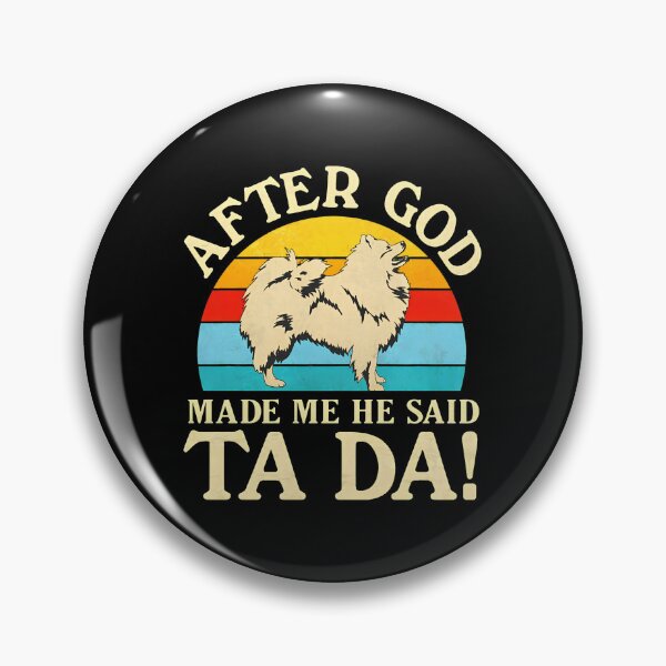 Item preview, After God Made Me He Said Ta Da Dog Retro Sunset designed and sold by rodasbu.