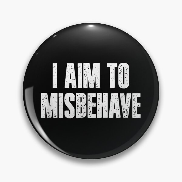 Item preview, I Aim To Misbehave Rebellious designed and sold by Foxintheloart.
