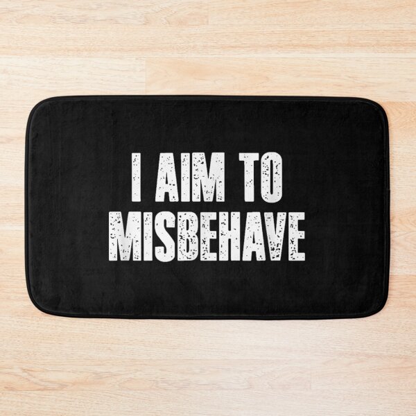 Item preview, I Aim To Misbehave Rebellious designed and sold by Foxintheloart.