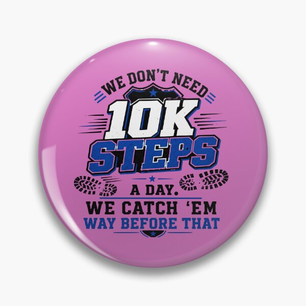 Item preview, Police 10K Steps designed and sold by 321IslandPrints.